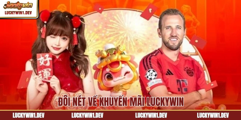Đôi nét về khuyến mãi LuckyWin